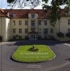 Gl. Skovridergaard : fordybelse og velvære