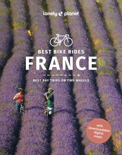 Best bike rides France : best day trips on two wheels