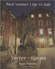 Med venner i lys vi tale : Vartov lige nu