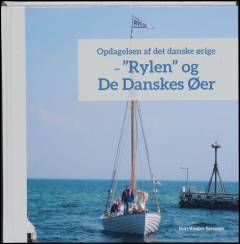Opdagelsen af det danske ørige - "Rylen" og "De Danskes Øer"