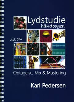 Lydstudie-håndbogen : alt om optagelse, mix og mastering