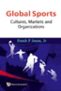 Global sports : cultures, markets and organizations