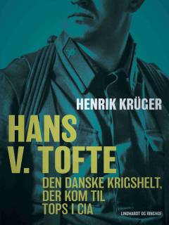 Hans V. Tofte : den danske krigshelt der kom til tops i CIA