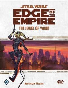 Star wars - edge of the empire : the jewel of Yavin