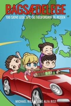 Bagsædelege : sjove lege, spil og tidsfordriv til rejsen