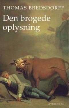 Den brogede oplysning : om følelsernes fornuft og fornuftens følelse i 1700-tallets nordiske litteratur