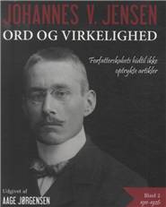 Ord og virkelighed : forfatterskabets hidtil ikke optrykte artikler. Bind 2 : 1911-1926