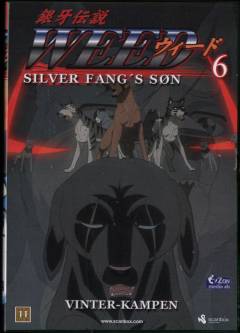 Weed - Silver Fang's søn. 6 : Vinter-kampen