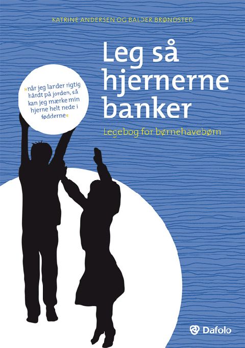 Leg så hjernerne banker : legebog for børnehavebørn