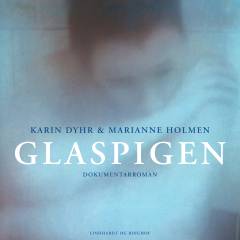 Glaspigen : dokumentarroman