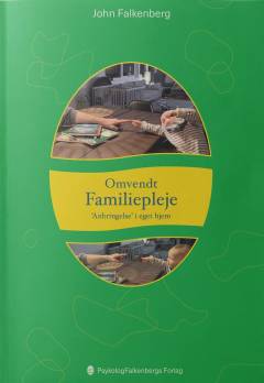 Omvendt familiepleje : "anbringelse" i eget hjem