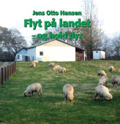 Flyt på landet - og hold dyr