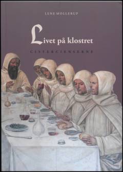 Livet på klostret : Cistercienserne