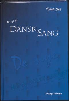 De nye på Dansk Sang : 119 sange til skolen