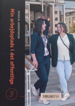 Offentlig administration. Bind 3 : Min arbejdsplads i det offentlige 3