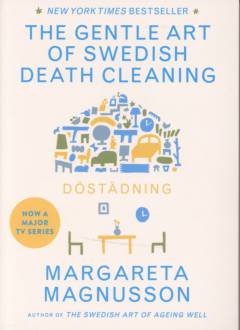 The gentle art of Swedish death cleaning : döstädning