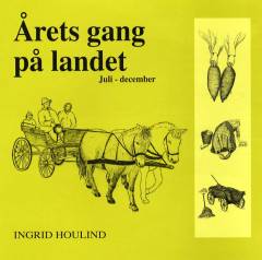 Kan du huske årets gang på landet?. Juli-december