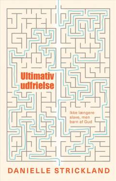 Ultimativ udfrielse : ikke længere slave, men barn af Gud