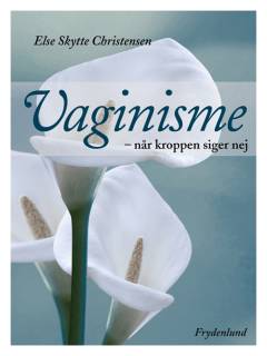 Vaginisme : når kroppen siger nej