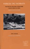 Vergil og Horats : poetiske og politiske strukturer i augustæisk digtning