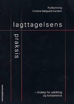 Iagttagelsens praksis : strategi for udvikling og kompetence