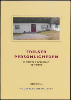 Frelserpersonligheden : en mestring af omsorgssvigt og overgreb