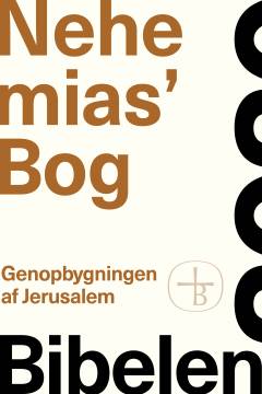 Nehemias' Bog : genopbygningen af Jerusalem