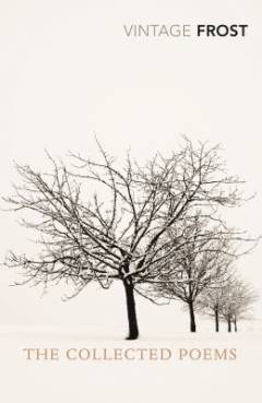 The collected poems of Robert Frost