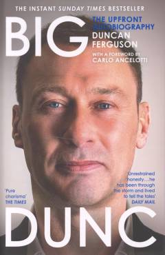 Big Dunc : the upfront autobiography
