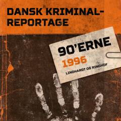Dansk kriminalreportage. Årgang 1996