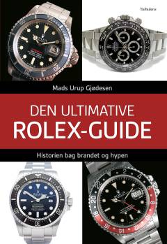 Den ultimative Rolex-guide. 1 : Historien bag brandet og hypen