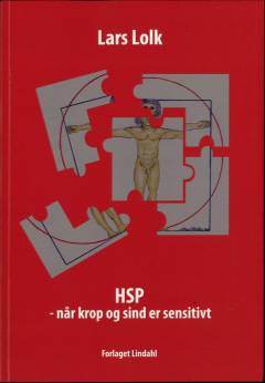 HSP - når krop og sind er sensitivt : the highly sensitive person - temperament og personlighedstræk