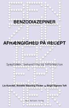 Benzodiazepiner : afhængighed på recept : symptomer, behandling og information