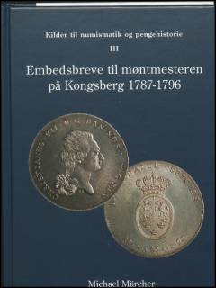 Embedsbreve til møntmesteren på Kongsberg. Bind 3 : 1787-1796