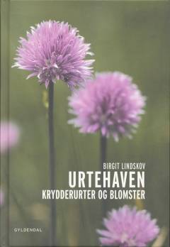 Urtehaven : krydderurter og blomster