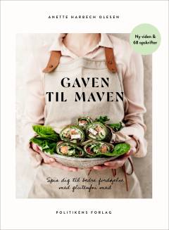 Gaven til maven : spis dig til bedre fordøjelse med glutenfri mad