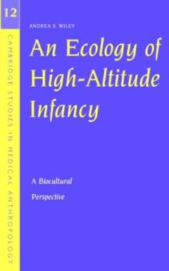 An ecology of high-altitude infancy : a biocultural perspective