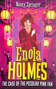 Enola Holmes - the case of the peculiar pink fan