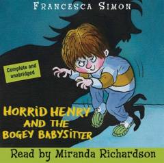 Horrid Henry and the bogey babysitter