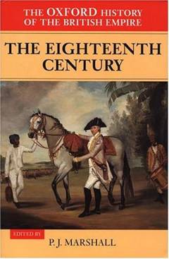 The Oxford history of the British empire. Volume 2 : The eighteenth century