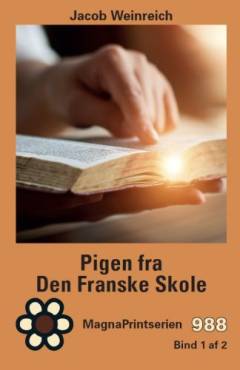 Pigen fra den franske skole. Bind 1 (Stor skrift)