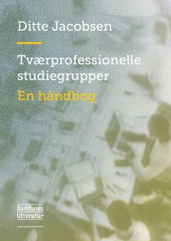 Tværprofessionelle studiegrupper : en håndbog