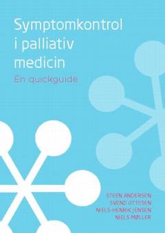 Symptomkontrol i palliativ medicin : en quick-guide
