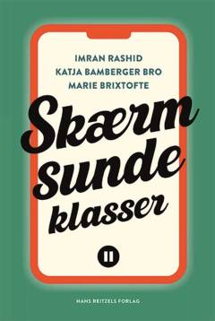 Skærmsunde klasser : en 4-ugers guide til sundere skærmvaner i skolen