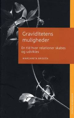 Graviditetens muligheder : en tid hvor relationer skabes og udvikles