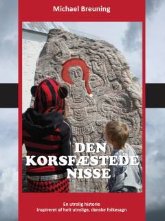 Den korsfæstede nisse : eventyr med kant : den danske sagnskat fortalt til nutiden