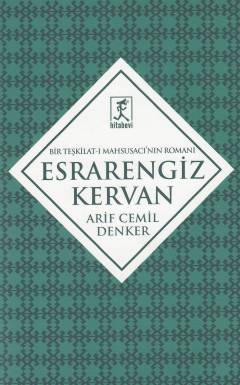Esrarengiz kervan : bir Teşkilat-ı Mahsusacı'nın romanı