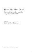 The odd man out? : Danmark og den europæiske integration 1948-1992