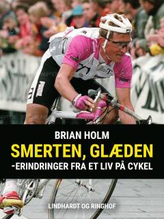 Smerten - glæden : erindringer fra et liv på cykel
