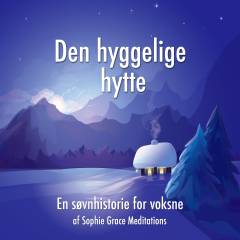 Den hyggelige hytte : en søvnhistorie for voksne